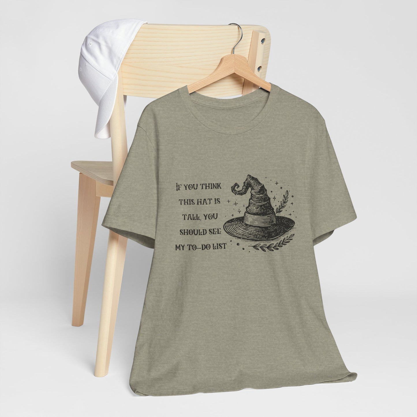 "If You Think This Hat is Tall, You Should See My To-Do List" Distressed Cotton Graphic T-Shirt