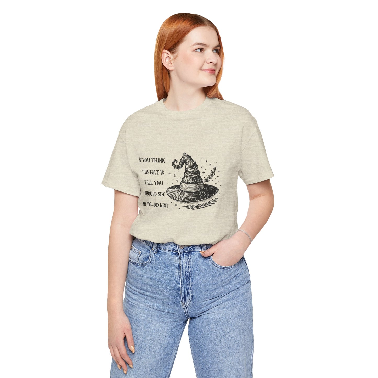 "If You Think This Hat is Tall, You Should See My To-Do List" Distressed Cotton Graphic T-Shirt